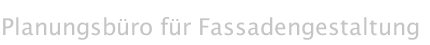 Planungsbüro für Fassadengestaltung